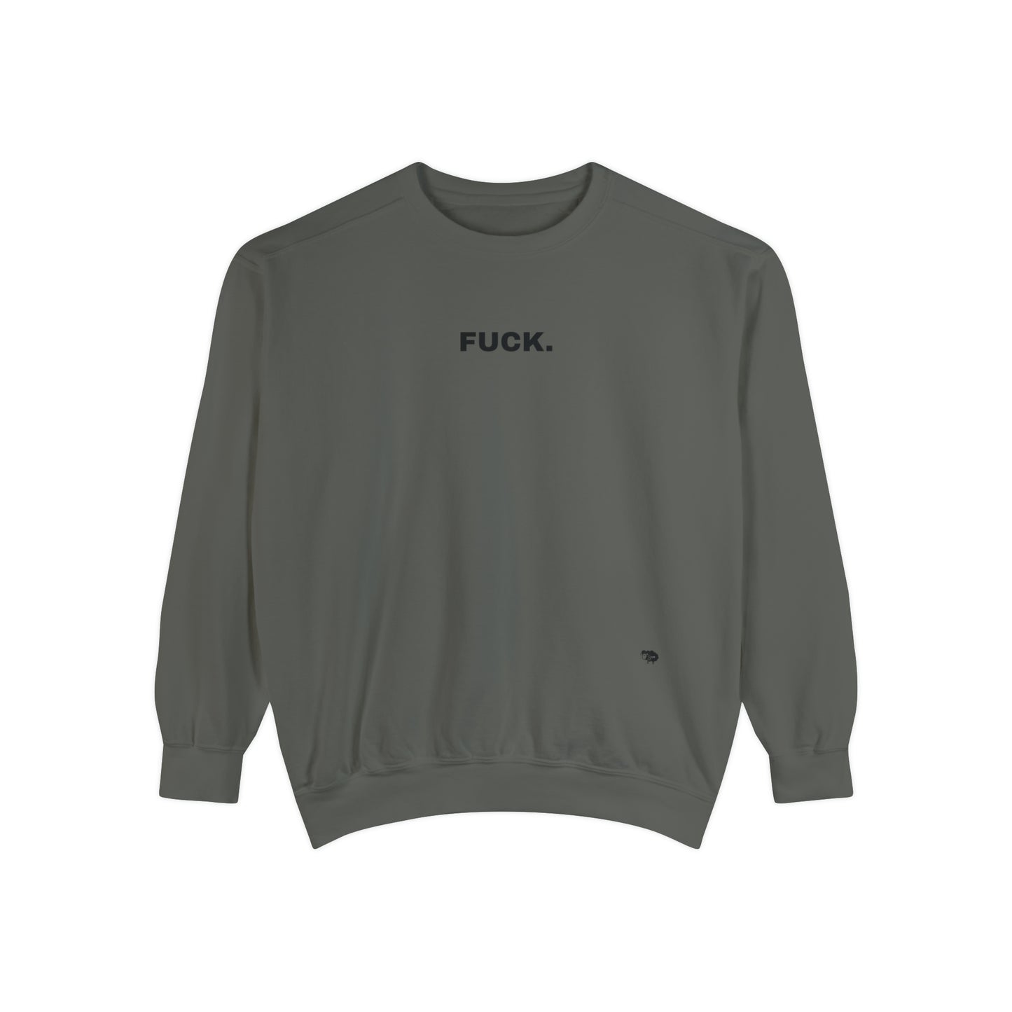 FUCK. Sweatshirt